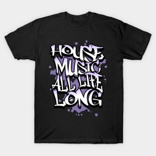 HOUSE MUSIC  - All Life Long Graffiti (Lavender) T-Shirt